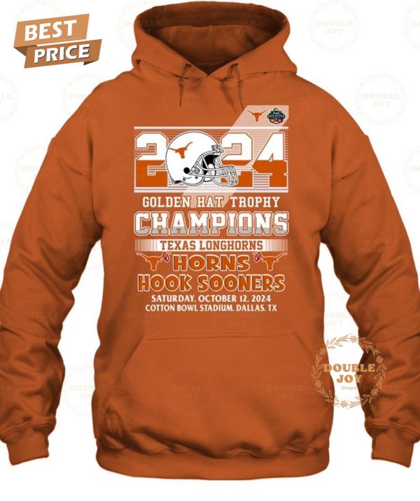 Texas Longhorns Golden Hat Trophy Champions Hook Sooners Saturday October 12 2024 T-Shirt