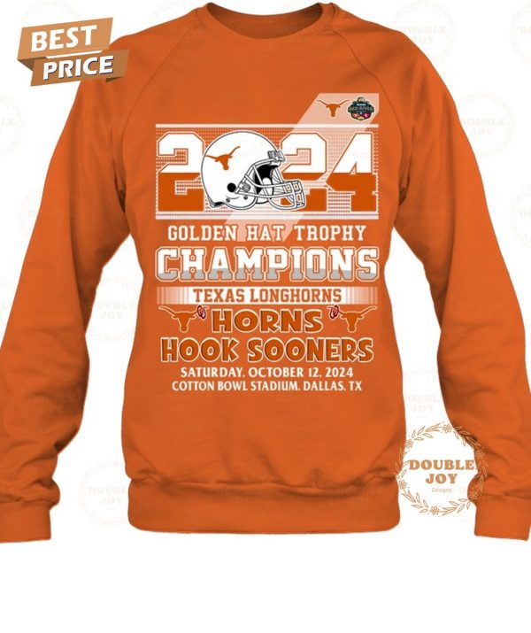 Texas Longhorns Golden Hat Trophy Champions Hook Sooners Saturday October 12 2024 T-Shirt