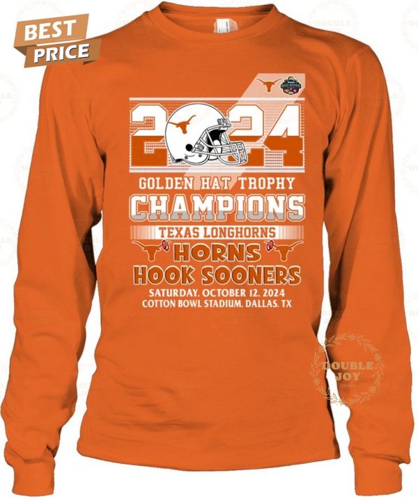 Texas Longhorns Golden Hat Trophy Champions Hook Sooners Saturday October 12 2024 T-Shirt