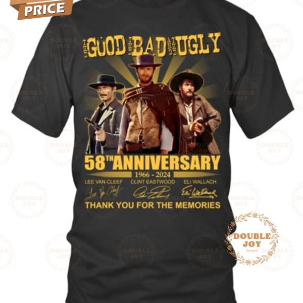 The Good The Bad And The Ugly 58th Anniversary 1966-2024 Thank You For The Memories T-Shirt