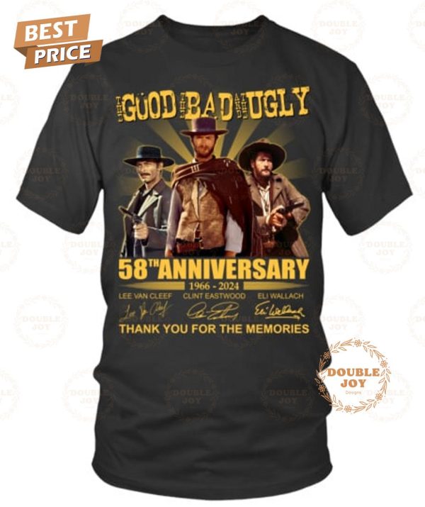 The Good The Bad And The Ugly 58th Anniversary 1966-2024 Thank You For The Memories T-Shirt