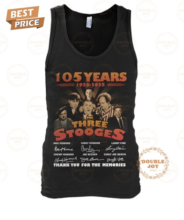 The Three Stooges 105 Years 1920-2025 Thank You For The Memories T-Shirt