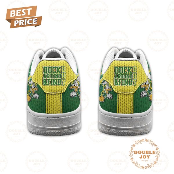 Oregon Ducks Duck Around And Find Out Air Force 1 Sneakers