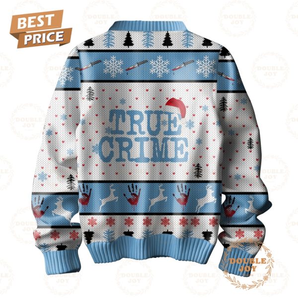 True Crime It Was A Holiday Just Like Any Other…Or Was It? Merry Christmas Sweater