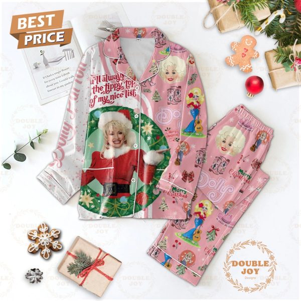 Dolly Parton You’ll Always Be At The Tippy Top Of My Nice List Merry Christmas Pajamas Set