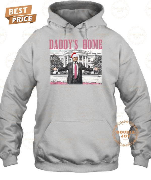 Donald Trump Daddy’s Home T-Shirt