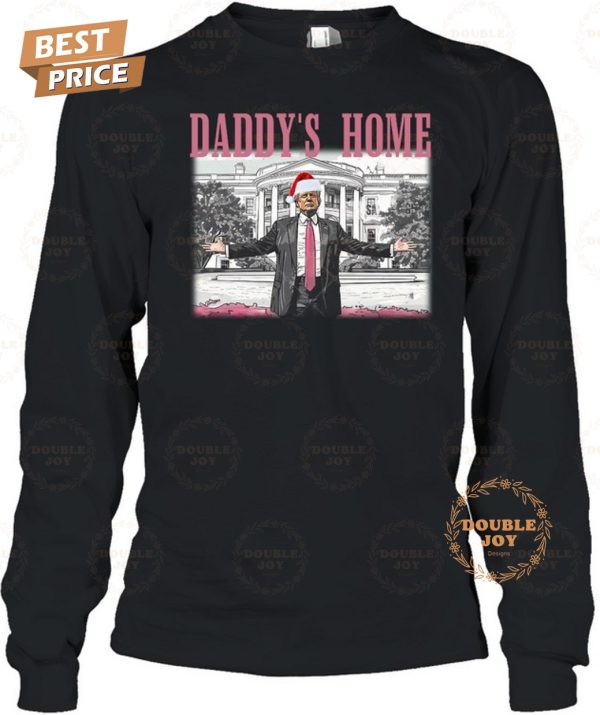 Donald Trump Daddy’s Home T-Shirt