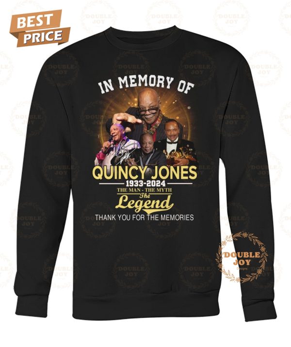 In Memory Of Quincy Jones 1933-2024 The Man-The Myth The Legend Thank You For The Memories T-Shirt