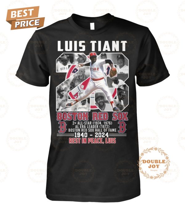 MLB Luis Tiant X Boston Red Sox 1940-2024 Rest In Peace, Luis T-Shirt