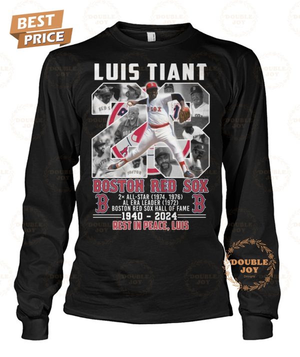 MLB Luis Tiant X Boston Red Sox 1940-2024 Rest In Peace, Luis T-Shirt