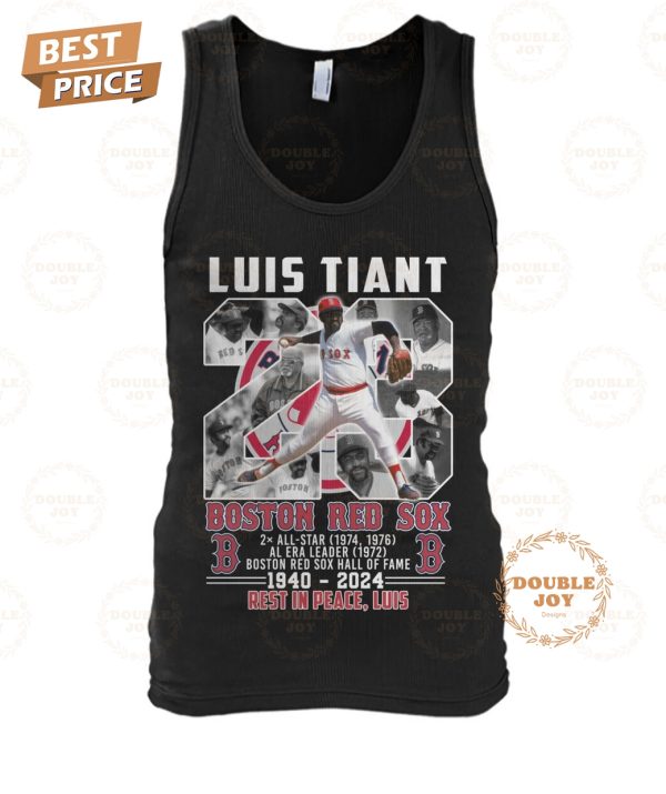 MLB Luis Tiant X Boston Red Sox 1940-2024 Rest In Peace, Luis T-Shirt