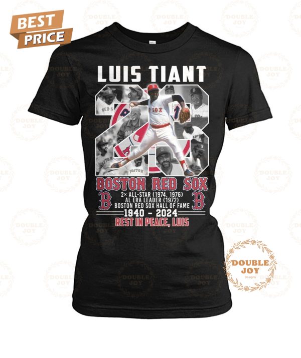 MLB Luis Tiant X Boston Red Sox 1940-2024 Rest In Peace, Luis T-Shirt