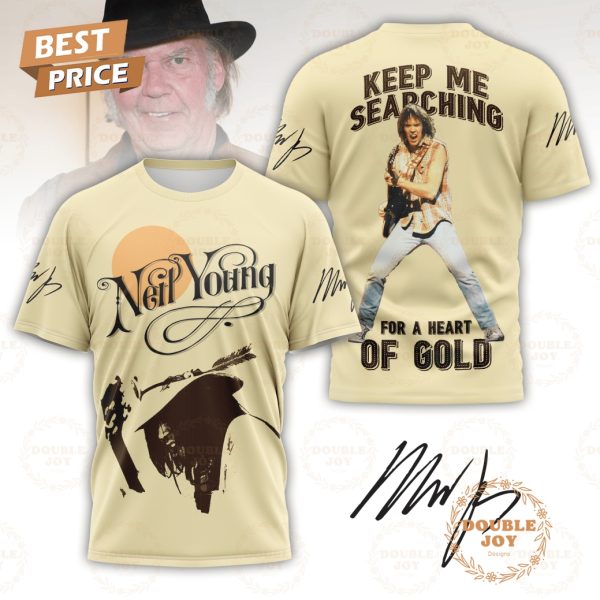 Neil Young Keep Me Searching For A Heart Of Gold T-Shirt, Hoodie