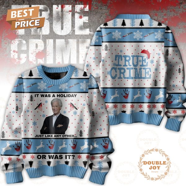 True Crime It Was A Holiday Just Like Any Other…Or Was It? Merry Christmas Sweater