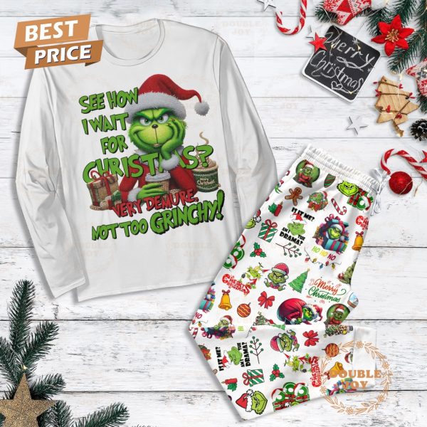 The Grinch See How I Wait For Christmas, Very Demure Not Too Grinchy! Fleece Pajamas Set