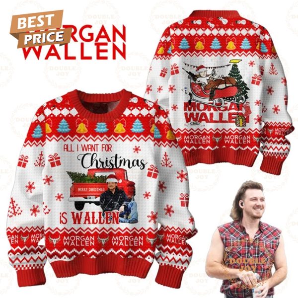 2024 Morgan Wallen All I Want For Christmas Is Wallen Sweater