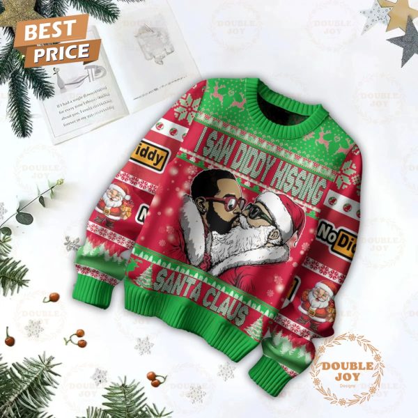 Diddy I Saw Diddy Kissing Santa Claus Merry Christmas Sweater