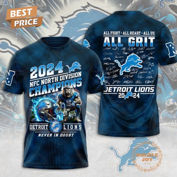 2024 NFC North Division Champions NFL Detroit Lions Never In Doubt, All Right – All Heart – All Us – All Grit Hoodie