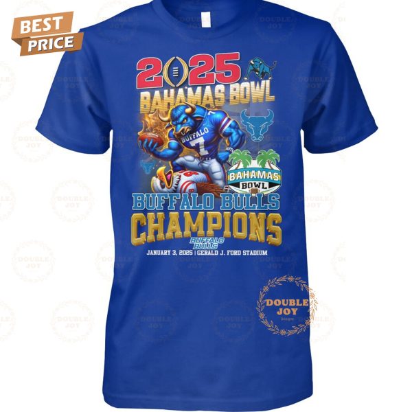 2025 Bahamas Bowl Champions NCAA Buffalo Bulls T-Shirt