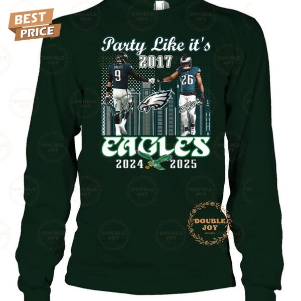 Party Like It’s NFL Philadelphia Eagles 2024-2025 T-Shirt