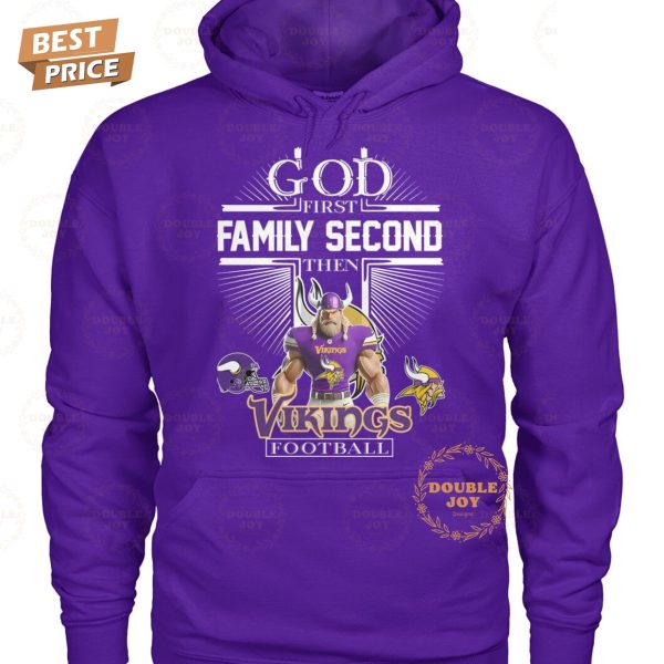 God First Family Second Then NFL Minnesota Vikings Football T-Shirt