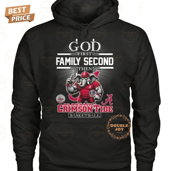 NCAA Alabama Crimson Tide Basketball God First Family Second Then T-Shirt