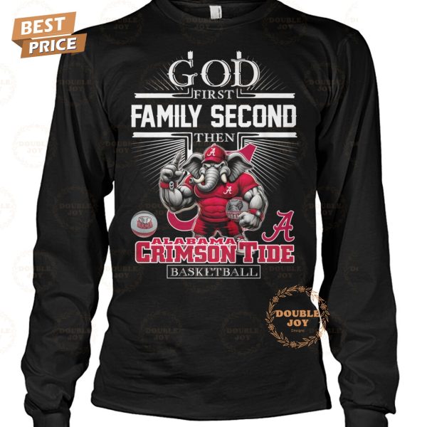 NCAA Alabama Crimson Tide Basketball God First Family Second Then T-Shirt