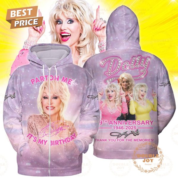 Dolly Parton 79th Anniversary 1946-2025 Thank You For The Memories, Parton Me It’s My Birthday T-Shirt, Hoodie