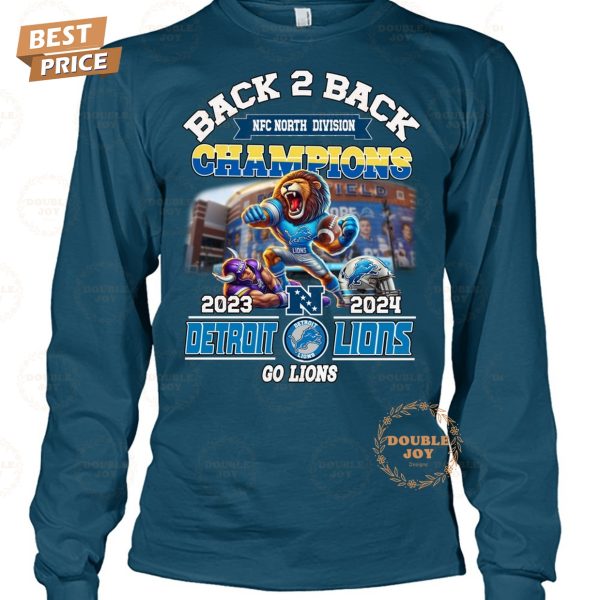 Back 2 Back NFC North Division Champions 2023-2024 NFL Detroit Lions “Go Lions” T-Shirt