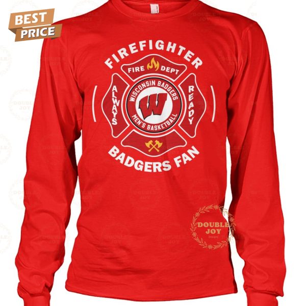 NCAA Wisconsin Badgers Men’s Basketball Firefighter Fire Dept Badgers Fan T-Shirt