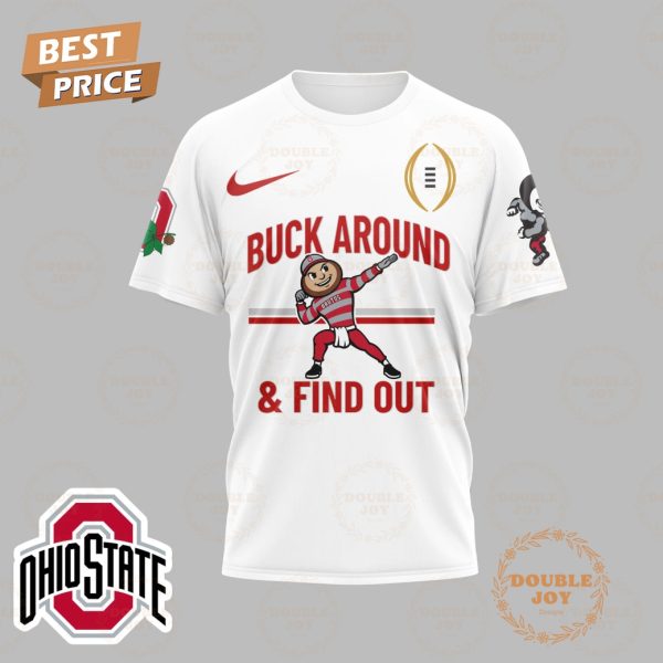 College Football Playoff Champions 2025 Ohio State Buckeyes NCAA, Buck Around And Find Out T-Shirt, Hoodie – White