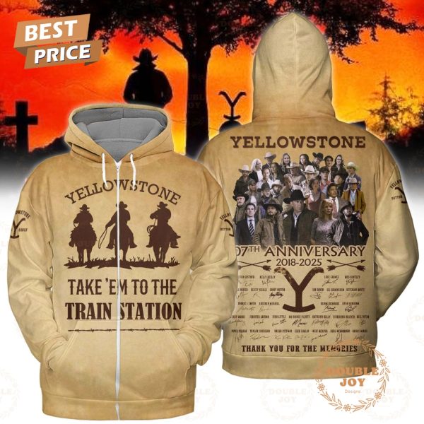 Yellowstone 07th Anniversary 2018-2025 Thank You For The Memories, Take ‘Em To The Train Station T-Shirt, Hoodie