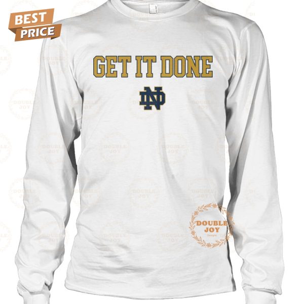 NCAA Notre Dame Fighting Irish Get It Done 2025 T-Shirt