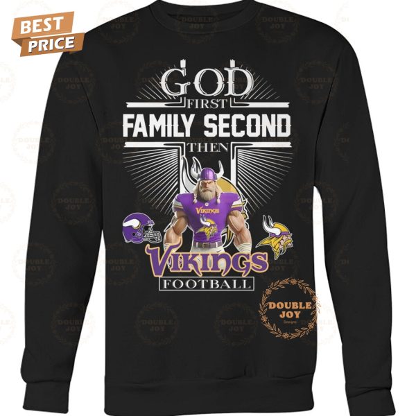 God First Family Second Then NFL Minnesota Vikings Football T-Shirt