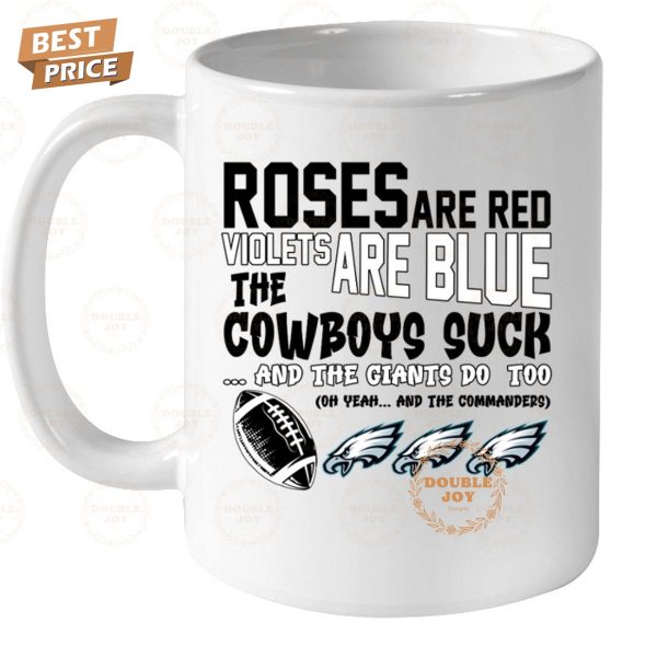 NFL Philadelphia Eagles Roses Are Red Violets Are Blue The Cowboys Suck And The Gaints Do Too T-Shirt