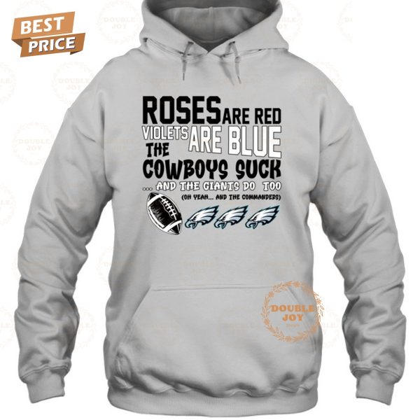 NFL Philadelphia Eagles Roses Are Red Violets Are Blue The Cowboys Suck And The Gaints Do Too T-Shirt