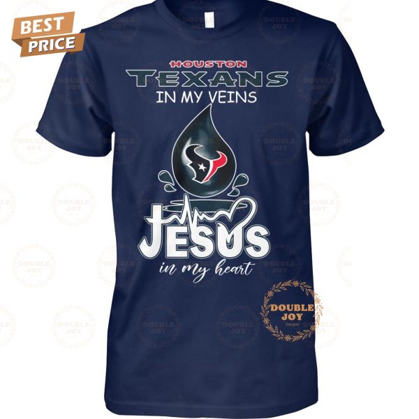 NFL Houston Texans In My Veins Jesus In My Heart T-Shirt