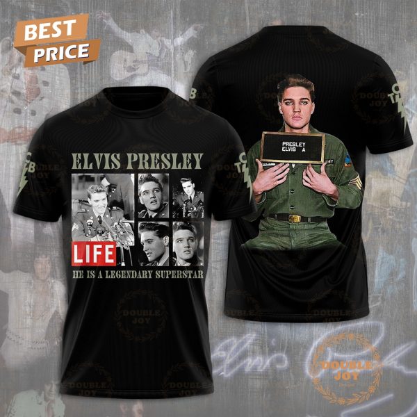 Elvis Presley Life He Is A Legendary Superstar T-Shirt, Hoodie