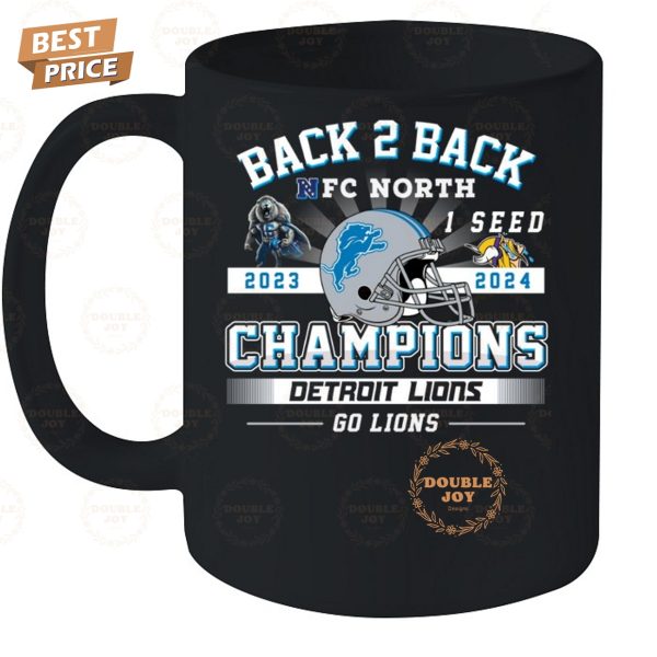 Back 2 Back NFC North 1 Seed 2023-2024 Champions NFL Detroit Lions “Go Lions” T-Shirt