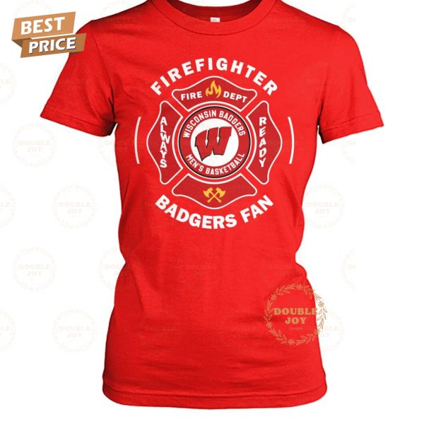 NCAA Wisconsin Badgers Men’s Basketball Firefighter Fire Dept Badgers Fan T-Shirt