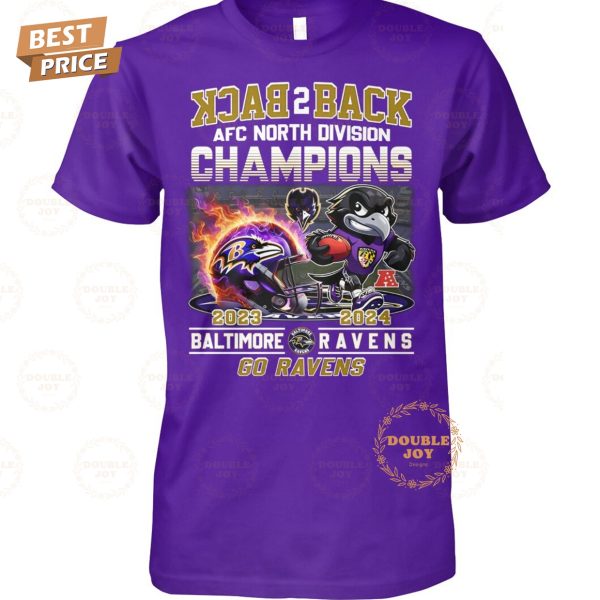 Back 2 Back AFC North Division Champions 2023-2024 NFL Baltimore Ravens “Go Ravens” T-Shirt