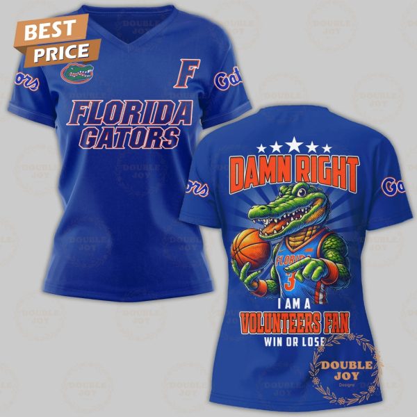 NCAA Florida Gators Damn Right I Am A Volunteers Fan Win Or Lose T-Shirt, Hoodie