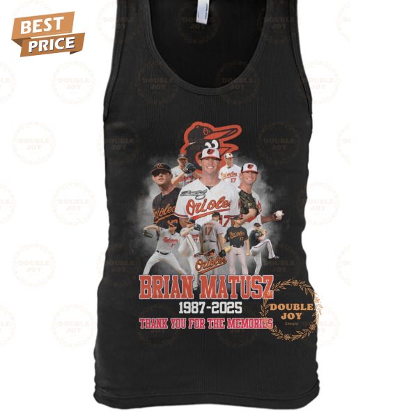 Brian Matusz X MLB Baltimore Orioles 1987-2025 Thank You For The Memories T-Shirt