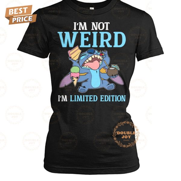 Stitch I’m Not Weird I’m Limited Edition T-Shirt