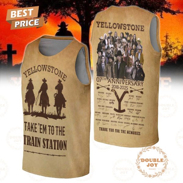 Yellowstone 07th Anniversary 2018-2025 Thank You For The Memories, Take ‘Em To The Train Station T-Shirt, Hoodie