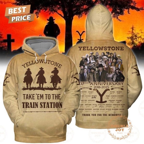 Yellowstone 07th Anniversary 2018-2025 Thank You For The Memories, Take ‘Em To The Train Station T-Shirt, Hoodie