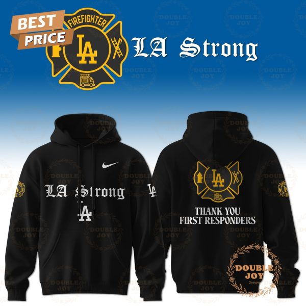 MLB Los Angeles Dodgers Firefighter “LA Strong” Thank You First Responders Hoodie