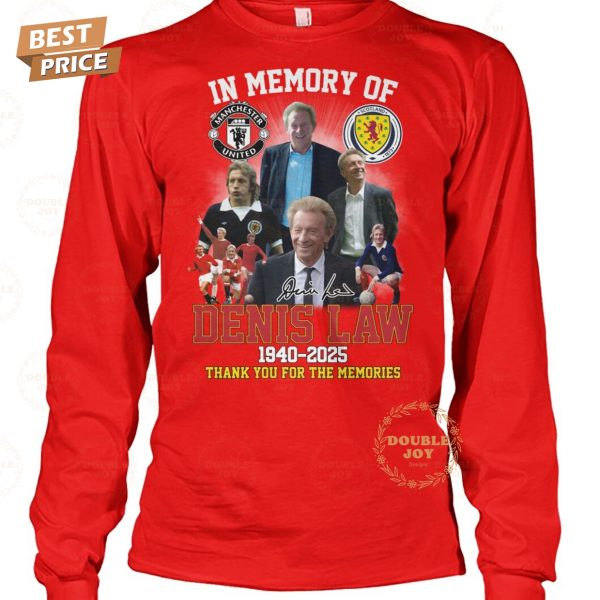 In Memory Of Denis Law 1940-2025 Thank You For The Memories T-Shirt