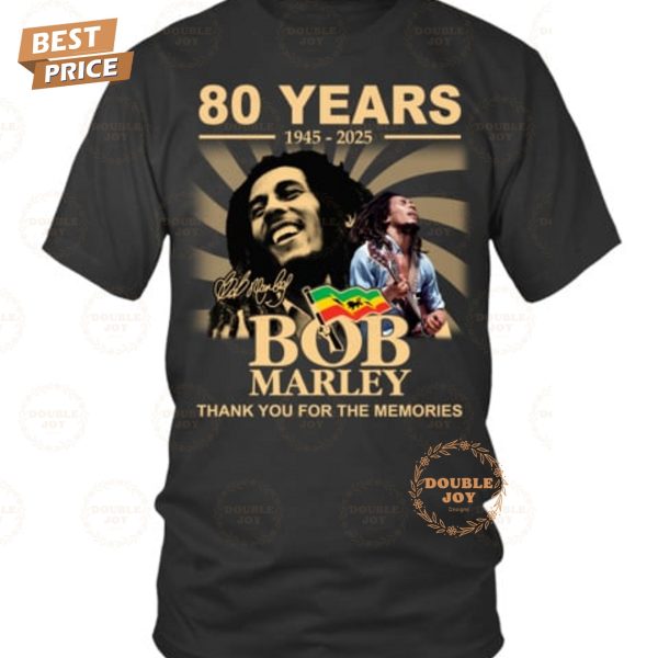 Bob Marley 80 Years 1945-2025 Thank You For The Memories T-Shirt