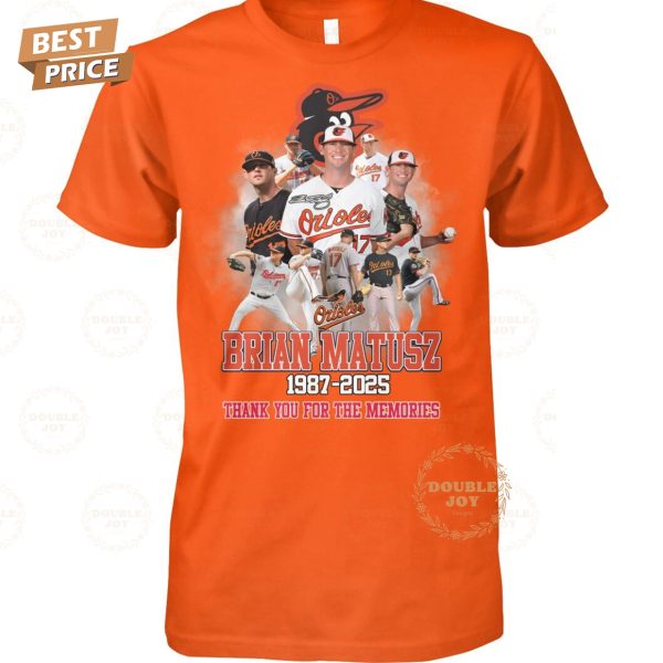 Brian Matusz X MLB Baltimore Orioles 1987-2025 Thank You For The Memories T-Shirt